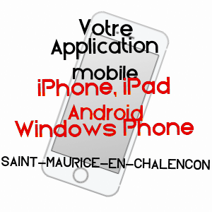 application mobile à SAINT-MAURICE-EN-CHALENCON / ARDèCHE