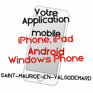 application mobile à SAINT-MAURICE-EN-VALGODEMARD / HAUTES-ALPES