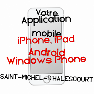 application mobile à SAINT-MICHEL-D'HALESCOURT / SEINE-MARITIME