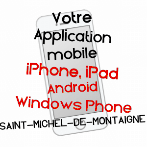 application mobile à SAINT-MICHEL-DE-MONTAIGNE / DORDOGNE