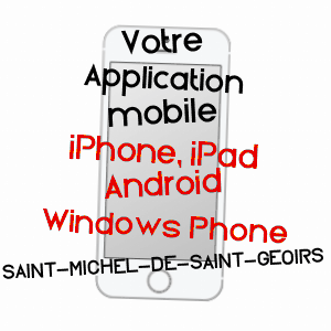 application mobile à SAINT-MICHEL-DE-SAINT-GEOIRS / ISèRE
