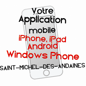 application mobile à SAINT-MICHEL-DES-ANDAINES / ORNE