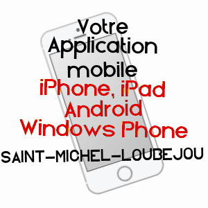 application mobile à SAINT-MICHEL-LOUBéJOU / LOT