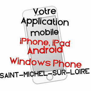 application mobile à SAINT-MICHEL-SUR-LOIRE / INDRE-ET-LOIRE