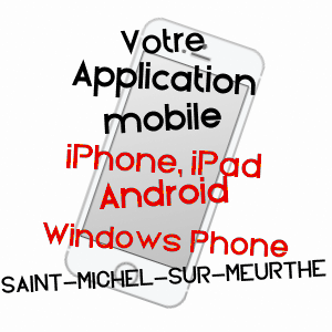 application mobile à SAINT-MICHEL-SUR-MEURTHE / VOSGES