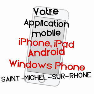 application mobile à SAINT-MICHEL-SUR-RHôNE / LOIRE