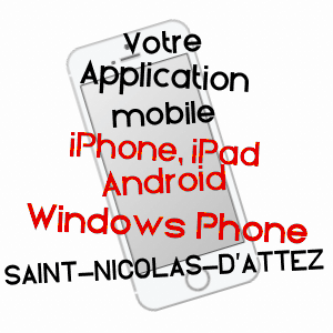 application mobile à SAINT-NICOLAS-D'ATTEZ / EURE