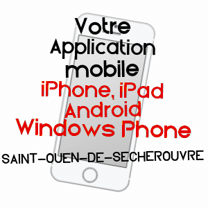 application mobile à SAINT-OUEN-DE-SéCHEROUVRE / ORNE