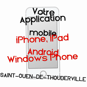 application mobile à SAINT-OUEN-DE-THOUBERVILLE / EURE