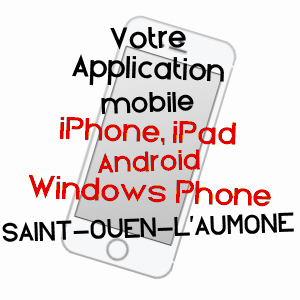 application mobile à SAINT-OUEN-L'AUMôNE / VAL-D'OISE