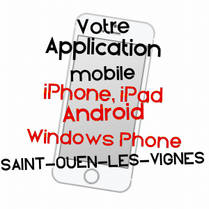 application mobile à SAINT-OUEN-LES-VIGNES / INDRE-ET-LOIRE