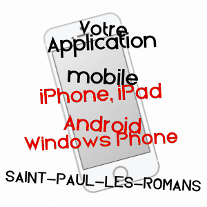 application mobile à SAINT-PAUL-LèS-ROMANS / DRôME