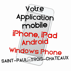 application mobile à SAINT-PAUL-TROIS-CHâTEAUX / DRôME