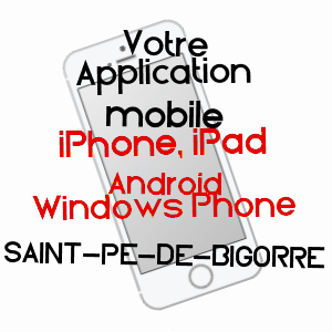 application mobile à SAINT-Pé-DE-BIGORRE / HAUTES-PYRéNéES