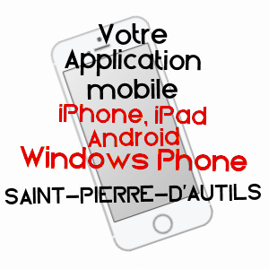 application mobile à SAINT-PIERRE-D'AUTILS / EURE