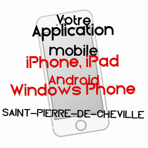 application mobile à SAINT-PIERRE-DE-CHEVILLé / SARTHE