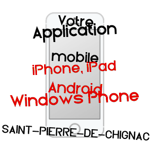 application mobile à SAINT-PIERRE-DE-CHIGNAC / DORDOGNE