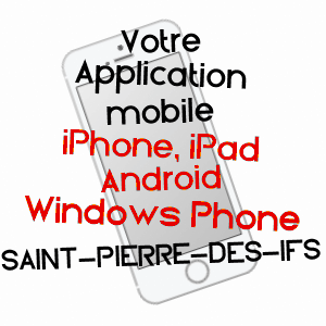 application mobile à SAINT-PIERRE-DES-IFS / EURE