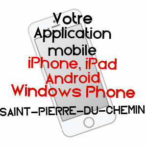 application mobile à SAINT-PIERRE-DU-CHEMIN / VENDéE