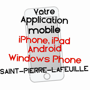 application mobile à SAINT-PIERRE-LAFEUILLE / LOT