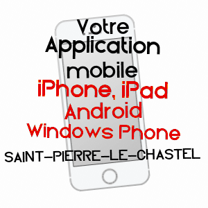 application mobile à SAINT-PIERRE-LE-CHASTEL / PUY-DE-DôME