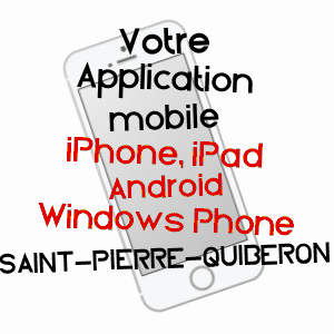 application mobile à SAINT-PIERRE-QUIBERON / MORBIHAN
