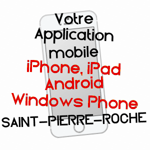 application mobile à SAINT-PIERRE-ROCHE / PUY-DE-DôME