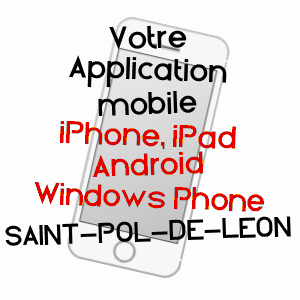 application mobile à SAINT-POL-DE-LéON / FINISTèRE
