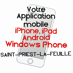 application mobile à SAINT-PRIEST-LA-FEUILLE / CREUSE