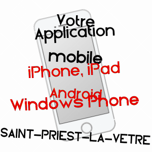 application mobile à SAINT-PRIEST-LA-VêTRE / LOIRE