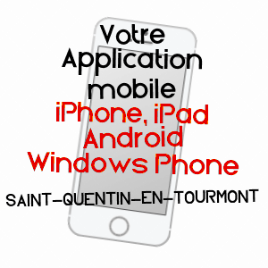 application mobile à SAINT-QUENTIN-EN-TOURMONT / SOMME