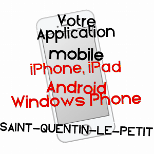 application mobile à SAINT-QUENTIN-LE-PETIT / ARDENNES