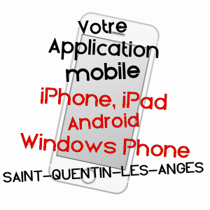 application mobile à SAINT-QUENTIN-LES-ANGES / MAYENNE