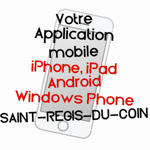 application mobile à SAINT-RéGIS-DU-COIN / LOIRE