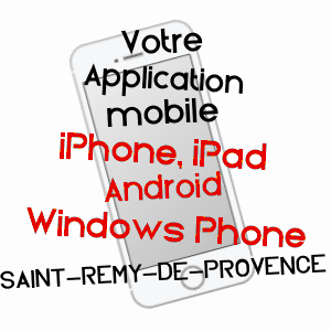 application mobile à SAINT-RéMY-DE-PROVENCE / BOUCHES-DU-RHôNE