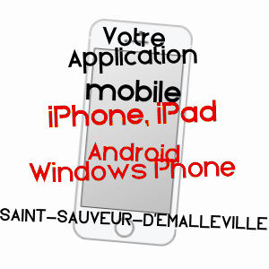 application mobile à SAINT-SAUVEUR-D'EMALLEVILLE / SEINE-MARITIME