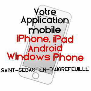 application mobile à SAINT-SéBASTIEN-D'AIGREFEUILLE / GARD