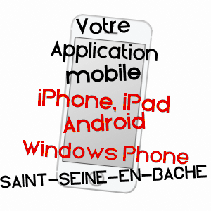 application mobile à SAINT-SEINE-EN-BâCHE / CôTE-D'OR