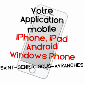 application mobile à SAINT-SENIER-SOUS-AVRANCHES / MANCHE