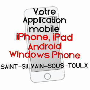 application mobile à SAINT-SILVAIN-SOUS-TOULX / CREUSE