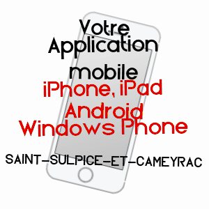 application mobile à SAINT-SULPICE-ET-CAMEYRAC / GIRONDE