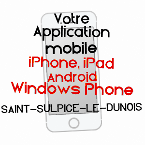 application mobile à SAINT-SULPICE-LE-DUNOIS / CREUSE