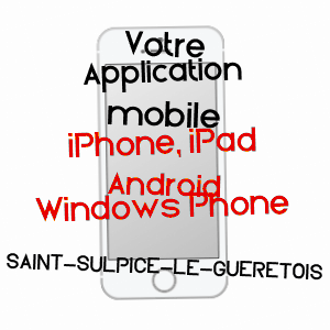 application mobile à SAINT-SULPICE-LE-GUéRéTOIS / CREUSE