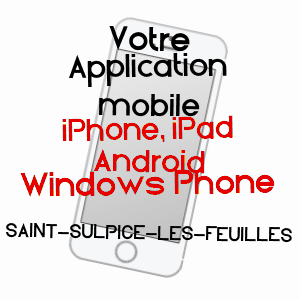 application mobile à SAINT-SULPICE-LES-FEUILLES / HAUTE-VIENNE