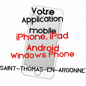 application mobile à SAINT-THOMAS-EN-ARGONNE / MARNE