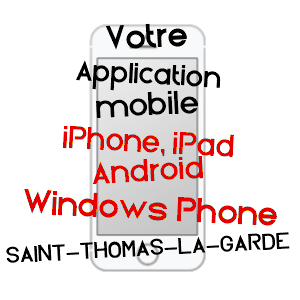 application mobile à SAINT-THOMAS-LA-GARDE / LOIRE