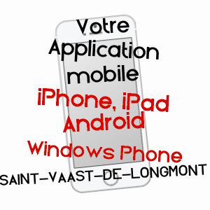 application mobile à SAINT-VAAST-DE-LONGMONT / OISE