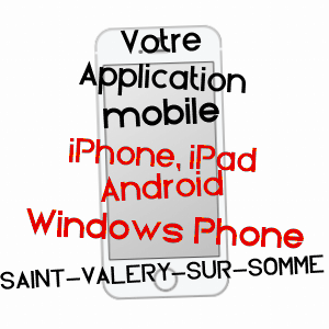 application mobile à SAINT-VALERY-SUR-SOMME / SOMME