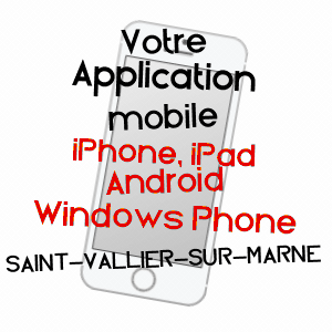 application mobile à SAINT-VALLIER-SUR-MARNE / HAUTE-MARNE