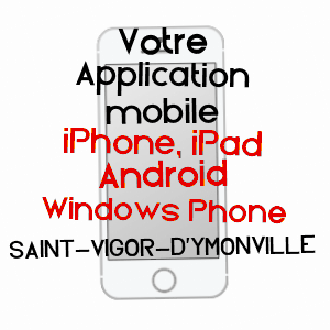 application mobile à SAINT-VIGOR-D'YMONVILLE / SEINE-MARITIME